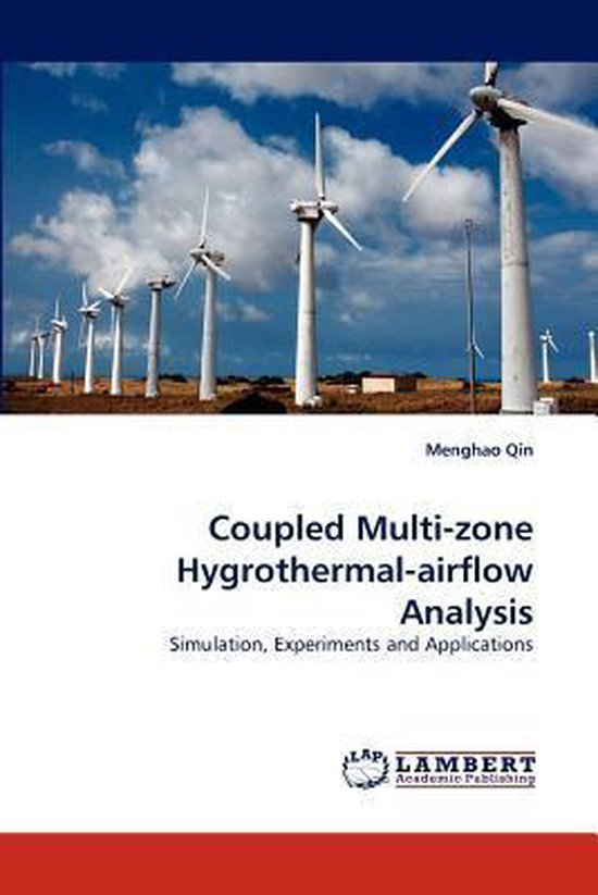 Coupled Multi-Zone Hygrothermal-Airflow Analysis, Menghao Qin ...