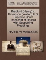 Bradford (Henry) V. Thompson (Walton) U.S. Supreme Court Transcript of Record with Supporting Pleadings