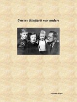 Unsere Kindheit war anders