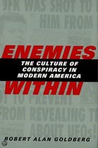 Enemies Within - The Culture of Conspiracy in Modern America