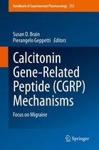 Handbook of Experimental Pharmacology 255 - Calcitonin Gene-Related Peptide (CGRP) Mechanisms