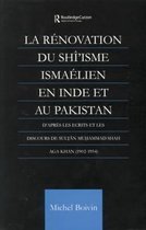 La Renovation Du Shi'isme Ismaelien En Inde Et Au Pakistan