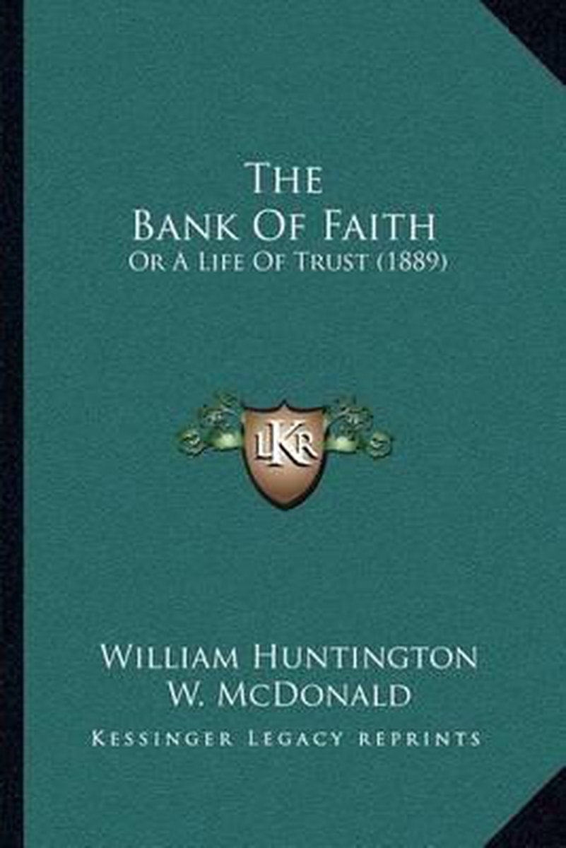 The Bank Of Faith van William C Huntington