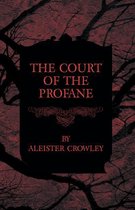 The Court of the Profane