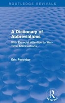 Routledge Revivals: The Selected Works of Eric Partridge-A Dictionary of Abbreviations
