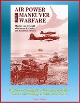 Air Power and Maneuver Warfare - Early German Campaigns (von Richthofen), World War II, German 1941 Campaign in Russia, Israel, Soviets