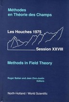 Methodes en theorie des champs / Methods in Field Theory