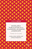 Scholarly Publication in a Changing Academic Landscape: Models for Success