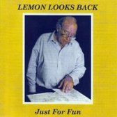 Lemon Looks Back-Just For Fun