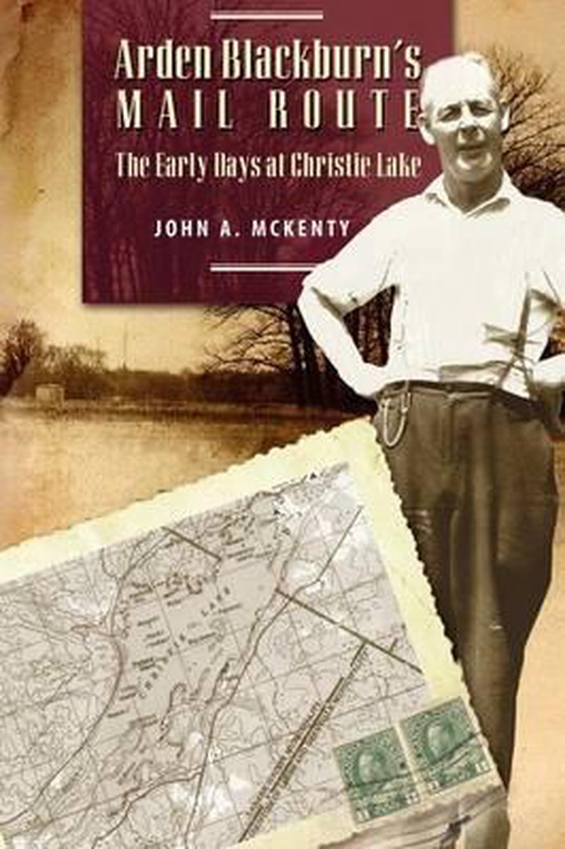 Arden Blackburn's Mail Route - John A McKenty