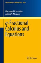 Lecture Notes in Mathematics 2056 - q-Fractional Calculus and Equations