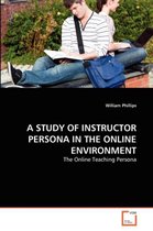 A Study of Instructor Persona in the Online Environment