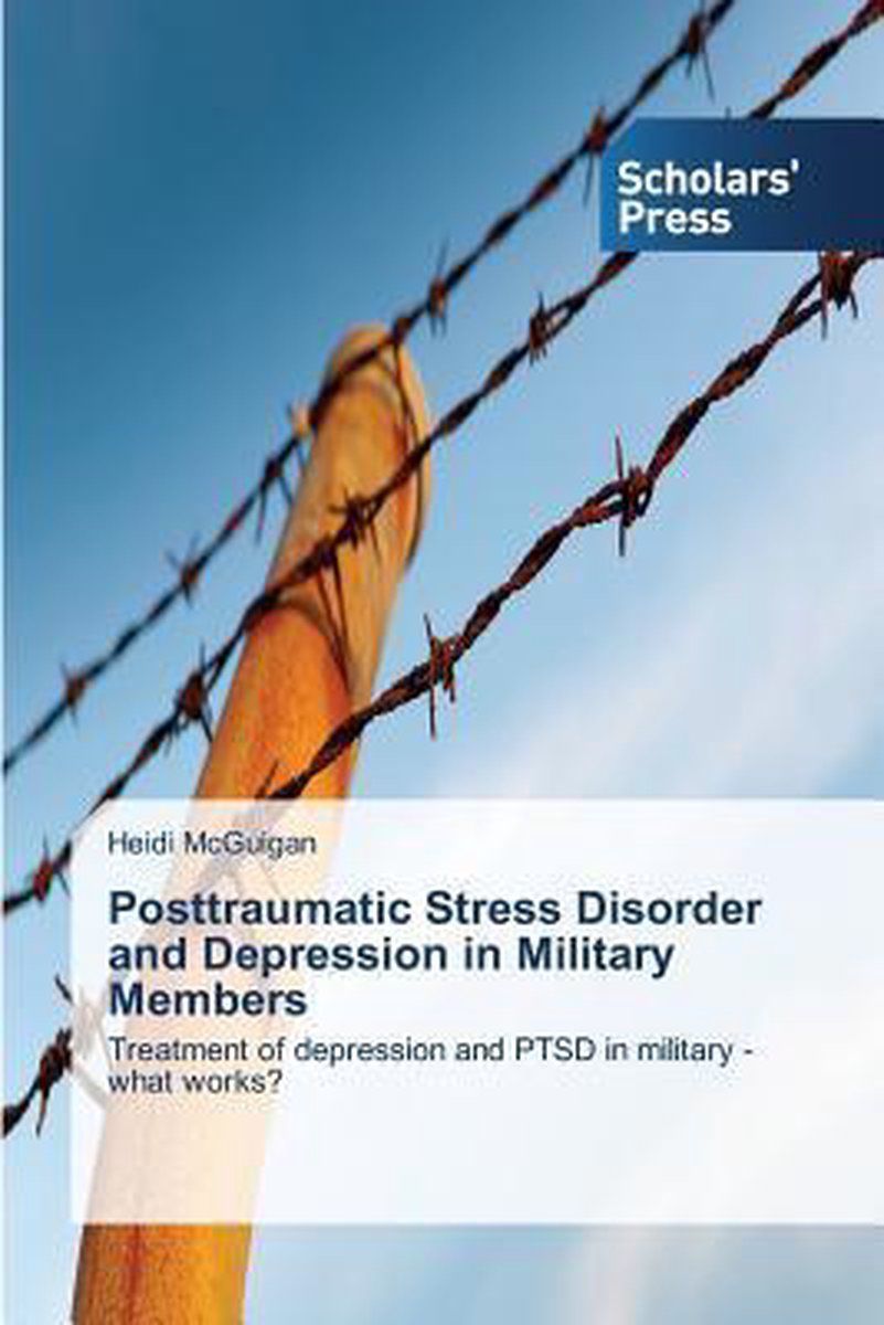 Posttraumatic Stress Disorder and Depression in Military Members - Mcguigan Heidi