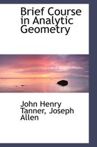 Brief Course in Analytic Geometry