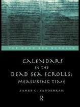 The Literature of the Dead Sea Scrolls - Calendars in the Dead Sea Scrolls