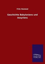 Geschichte Babyloniens und Assyriens