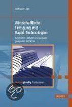 Wirtschaftliche Fertigung mit Rapid-Technologien