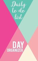 Daily to do list - Day organizer