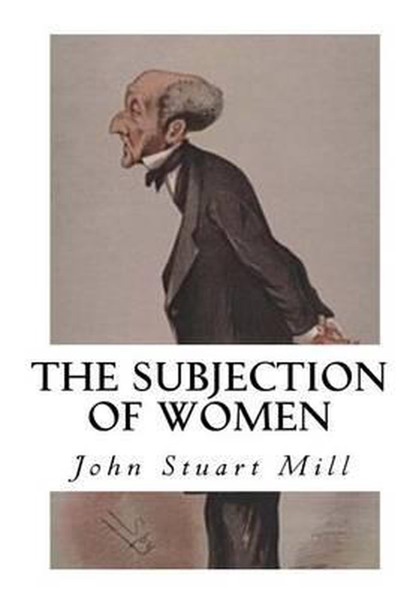 The Subjection Of Women van John Stuart Mill