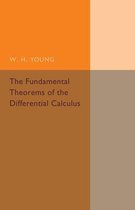 Cambridge Tracts in Mathematics-The Fundamental Theorems of the Differential Calculus