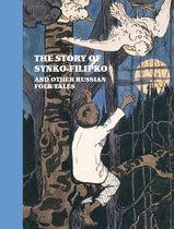 The Story of Synko-Filipko and other Russian Folk Tales
