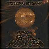 Fear Of A Brown Planet