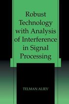 Robust Technology with Analysis of Interference in Signal Processing