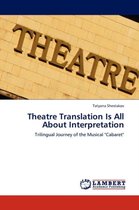Theatre Translation Is All About Interpretation
