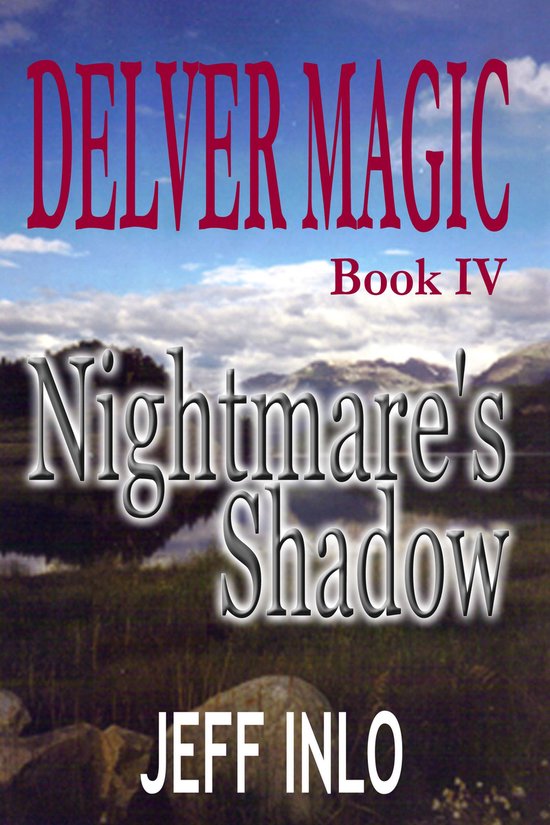 Delver Magic 4 - Delver Magic Book IV: Nightmare's Shadow (ebook), Jeff ...