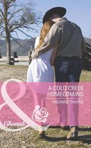 A Cold Creek Homecoming (Mills & Boon Cherish) (The Cowboys of Cold Creek - Book 6)