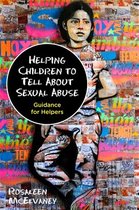 Helping Children to Tell About Sexual Abuse