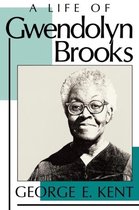 A Life of Gwendolyn Brooks