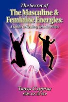 The Secret of the Masculine & Feminine Energies