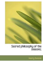Sacred Philosophy of the Seasons;