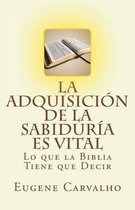 La Adquisici n de la Sabidur a es Vital