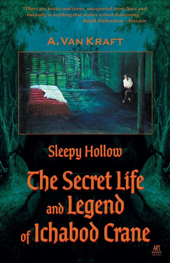 Sleepy Hollow; The Secret Life and Legend of Ichabod Crane - cover