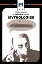 The Macat Library - An Analysis of Roland Barthes's Mythologies