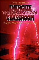 Energize The High School Classroom