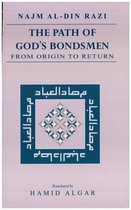 The Path of God's Bondsmen from Origin to Return [translated]