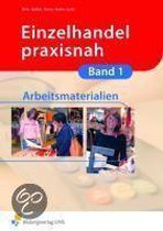 Einzelhandel praxisnah. Arbeitsmaterialien zu Band 1 Arbeitsbuch