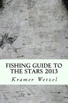 Fishing Guide to the Stars 2013
