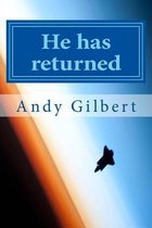 He Has Returned