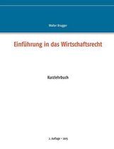 Einfuhrung in Das Wirtschaftsrecht