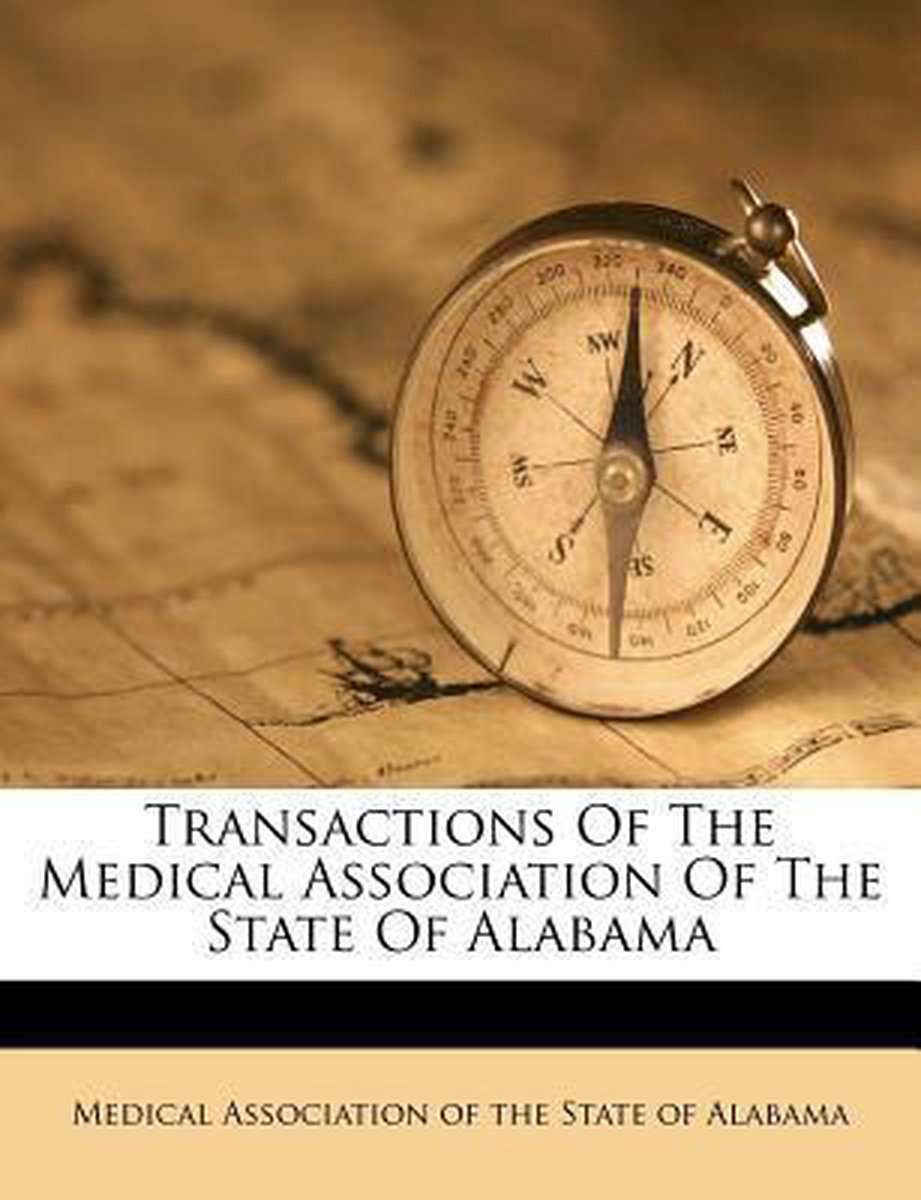 Transactions Of The Medical Association Of The State Of Alabama van