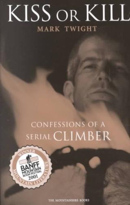 Boekomslag met de titel 'Kiss or Kill' en 'Confessions of a Serial Climber', met een foto van een man.
