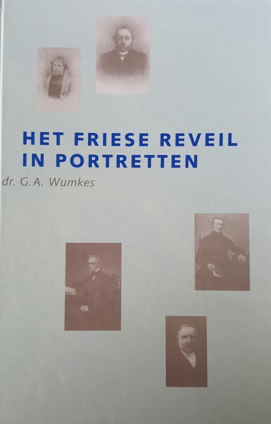 Het Friese reveil in portretten