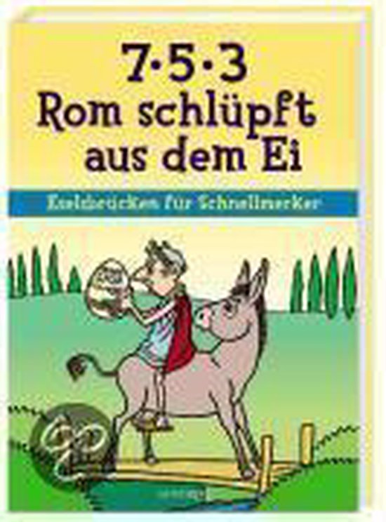 753 Schlüpft Rom Aus Dem Ei 7-5-3 Rom schlüpft aus dem Ei, Stefan Strixner | 9783811224094 | Boeken