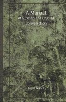 A Manual of Russian and English Conversation