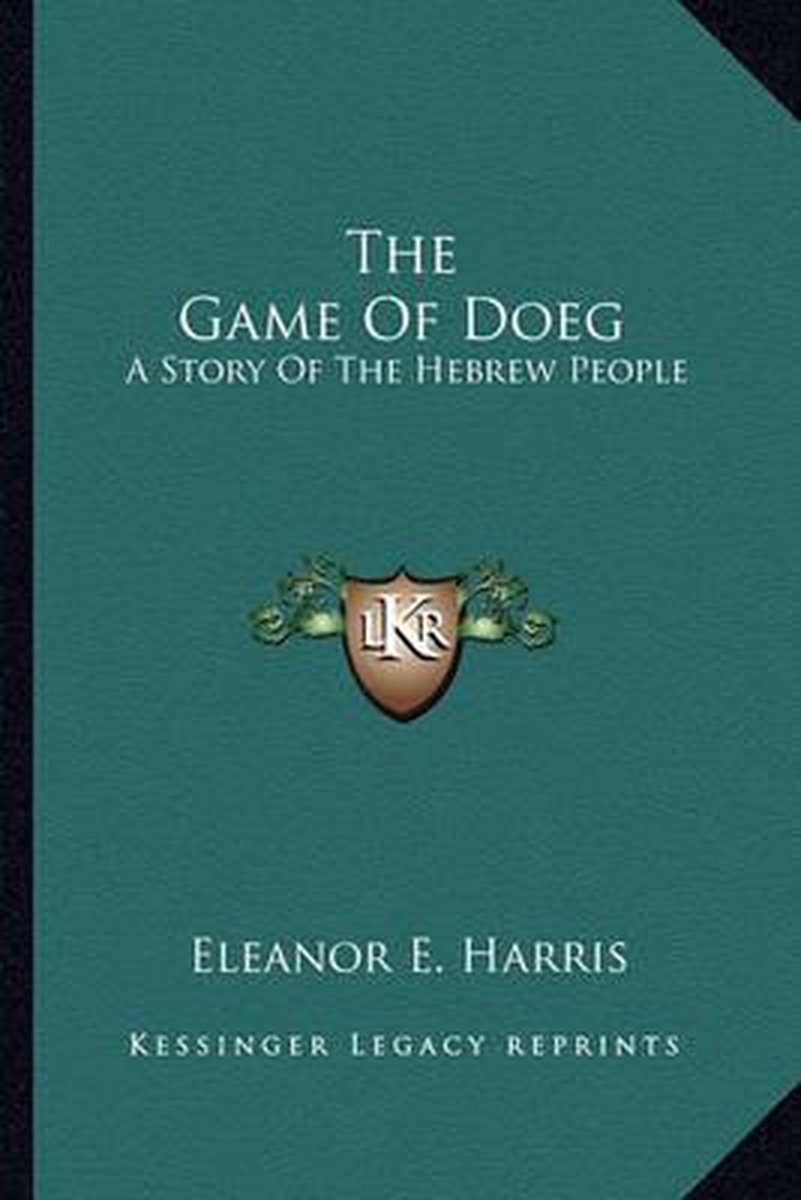 The Game Of Doeg van Eleanor E Harris