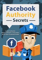 Facebook Authority Secrets